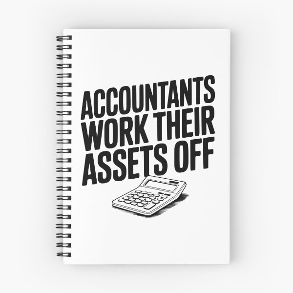 Item preview, Accountants Work Their Assets Off designed and sold by Frank Ring.
