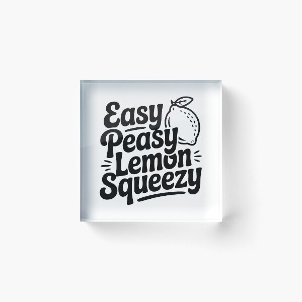 Item preview, Easy Peasy Lemon Squeezy designed and sold by Frank Ring.