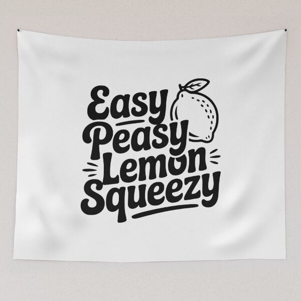 Item preview, Easy Peasy Lemon Squeezy designed and sold by Frank Ring.