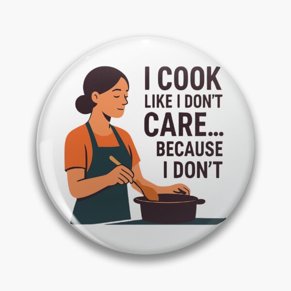 Item preview, Cooking Humor Shirt – I Cook Like I Don’t Care Because I Don’t designed and sold by PeterskyDesign.