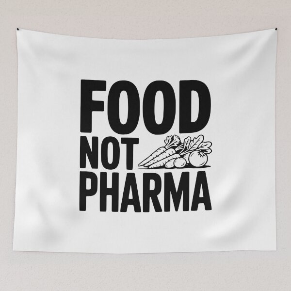 Item preview, Food Not Pharma designed and sold by Frank Ring.