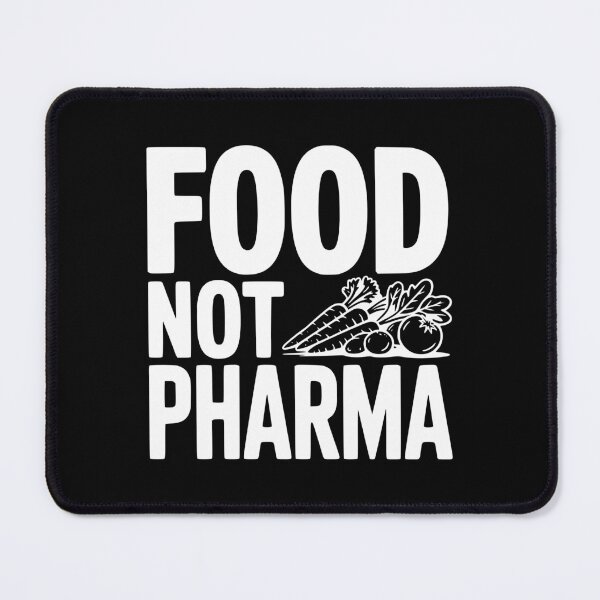 Item preview, Food Not Pharma designed and sold by Frank Ring.