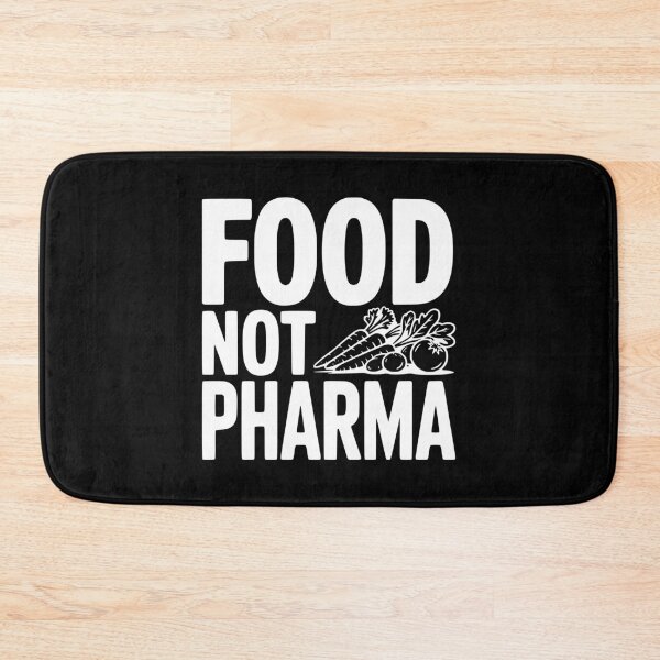 Item preview, Food Not Pharma designed and sold by Frank Ring.