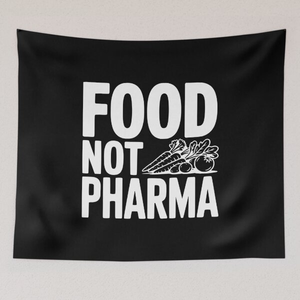Item preview, Food Not Pharma designed and sold by Frank Ring.