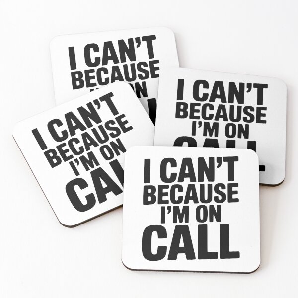 Item preview, I Can't Because I'm on Call designed and sold by Frank Ring.