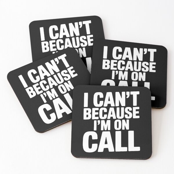 Item preview, I Can't Because I'm on Call designed and sold by Frank Ring.