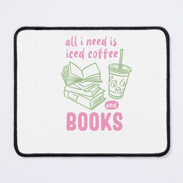 Item preview, All I Need Is Iced Coffee And Books designed and sold by krystalRomanart.