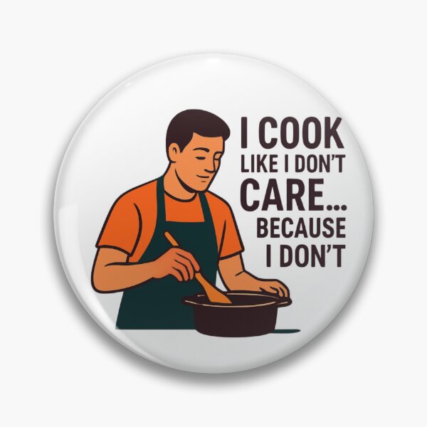 Item preview, Cooking Humor Shirt – I Cook Like I Don’t Care Because I Don’t designed and sold by PeterskyDesign.
