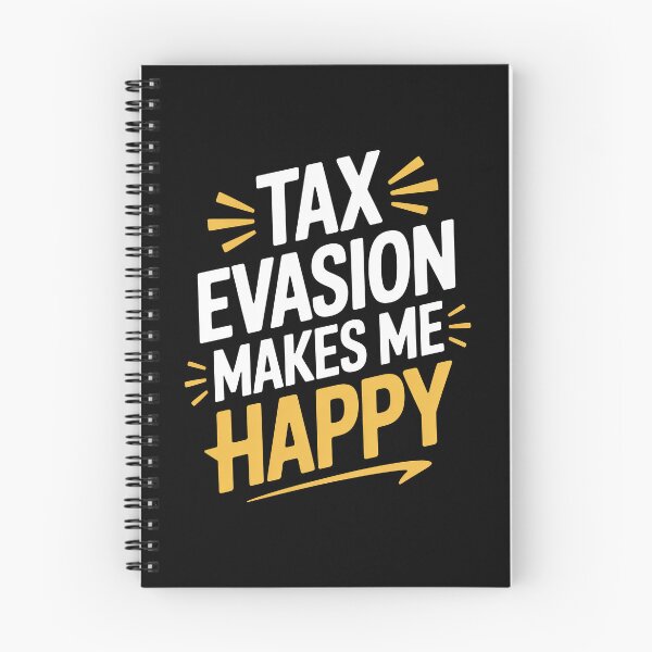 Item preview, Tax Evasion Makes Me Happy Funny Tax Joke IRS Humor Gift designed and sold by Say It With Ink.