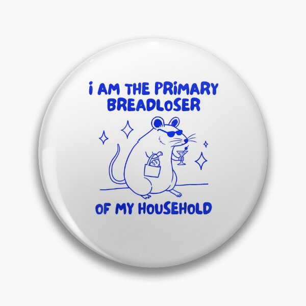 Item preview, I Am The Primary Breadloser Of my household designed and sold by FerminVigo.