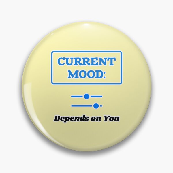 Item preview, Current Mood Depends On You Funny Quote Minimal Typography Design designed and sold by PixelParinda.