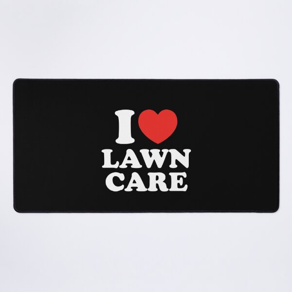 Item preview, I Love Lawn Care designed and sold by shitpostee.
