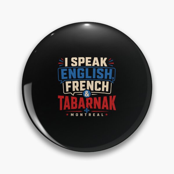 Item preview, I Speak English French And Tabarnak Montreal Funny designed and sold by Fenay Designs.