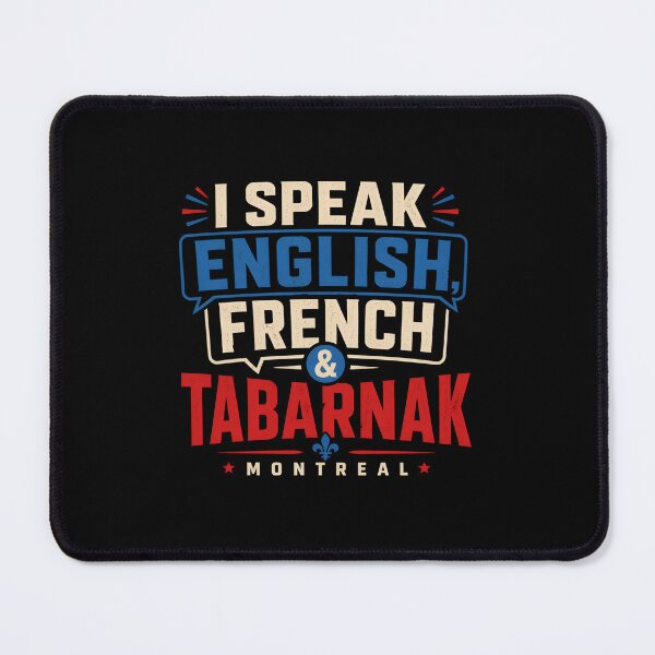 Item preview, I Speak English French And Tabarnak Montreal Funny designed and sold by Fenay Designs.