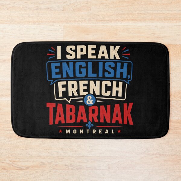 Item preview, I Speak English French And Tabarnak Montreal Funny designed and sold by Fenay Designs.