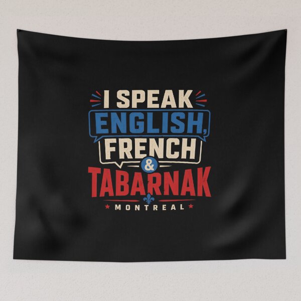 Item preview, I Speak English French And Tabarnak Montreal Funny designed and sold by Fenay Designs.