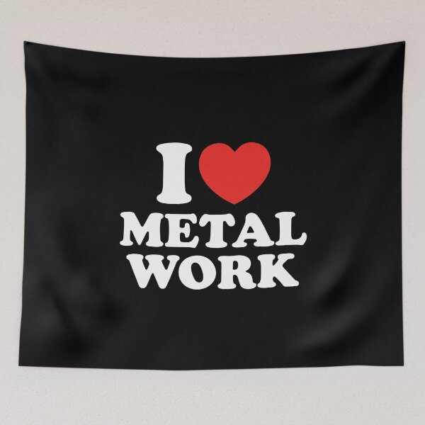 Item preview, I Love Metal Work designed and sold by shitpostee.