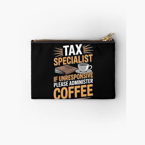Item preview, Tax Specialist If Unresponsive Please Administer Coffee Funny CPA Gift designed and sold by Say It With Ink.