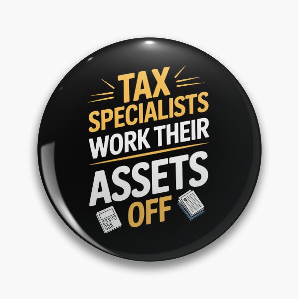 Item preview, Tax Specialists Work Their Assets Off Funny Tax Specialist Gift designed and sold by Say It With Ink.