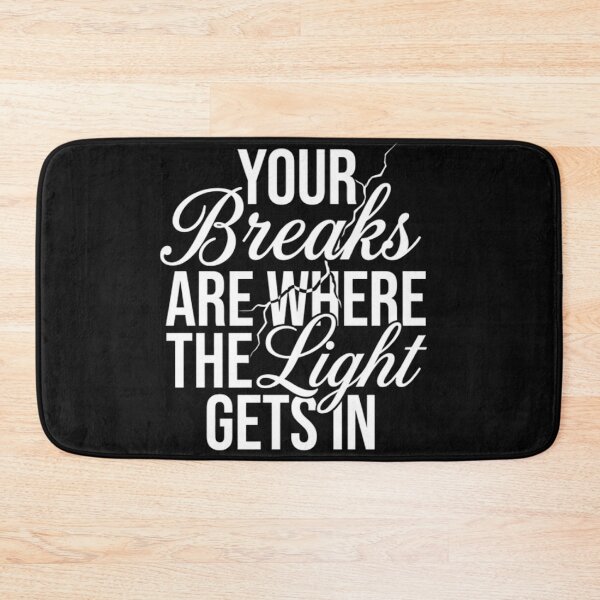 Item preview, Your Breaks Are Where The Light Gets In Motivational Quote Art designed and sold by MCV-Designs.
