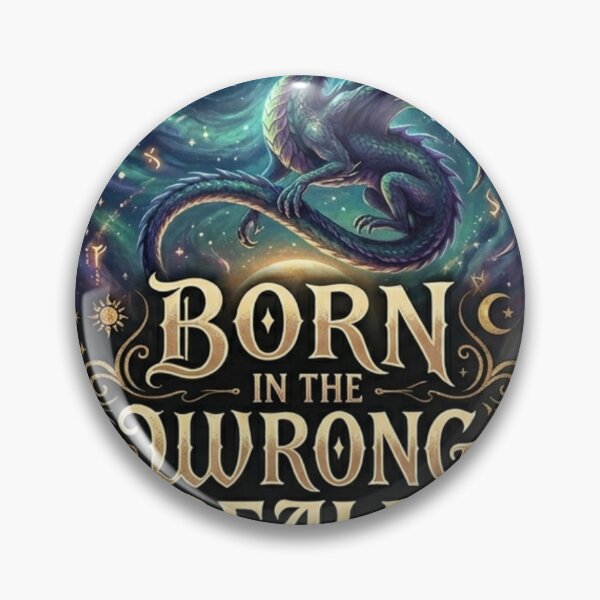 Item preview, Born in the Wrong Realm Fantasy Dragon Aesthetic Design, Magical Medieval Quote Art designed and sold by NA-art725.