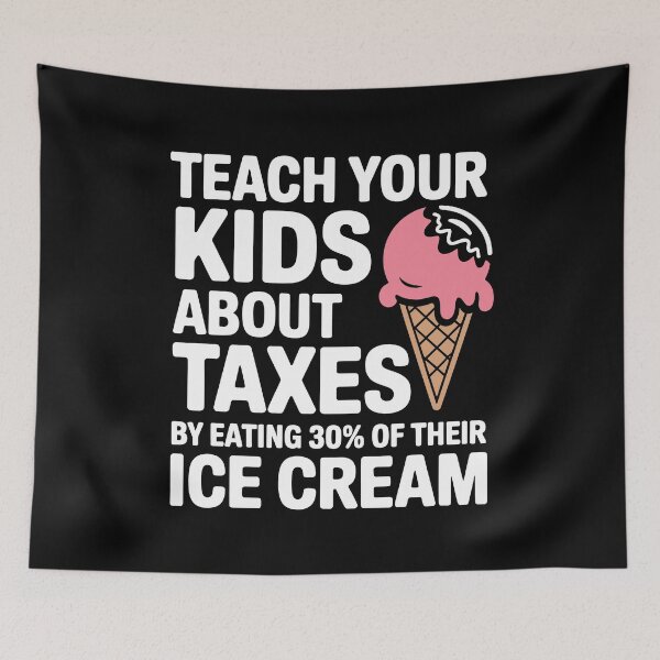 Item preview, Teach Your Kids About Taxes by Eating 30% of Their Ice Cream Funny Tax Joke designed and sold by Say It With Ink.