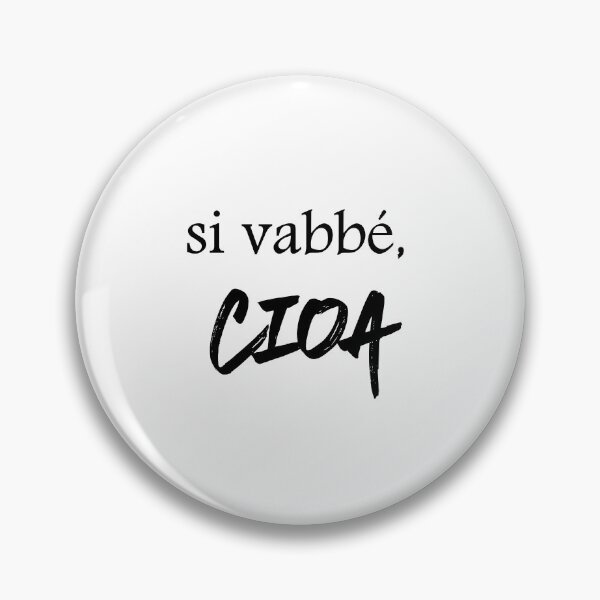 Item preview, Si Vabbé Ciao Italian Phrase Funny Slang  designed and sold by VirellonInk.
