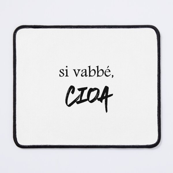 Item preview, Si Vabbé Ciao Italian Phrase Funny Slang  designed and sold by VirellonInk.