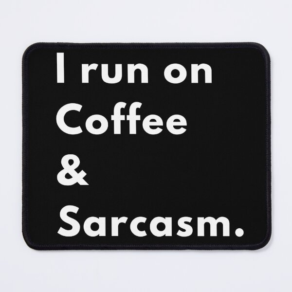 Item preview, Funny “I Run on Coffee & Sarcasm” Quote Design | Coffee Lover Humour | Witty Minimalist Saying designed and sold by Brightful Creations .