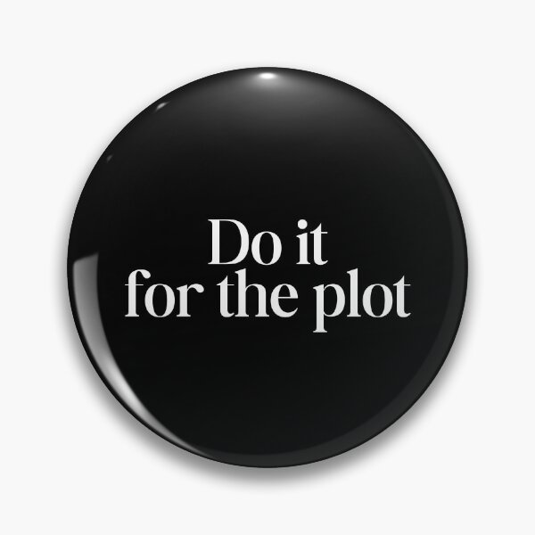Item preview, do it for the plot motivational quotes designed and sold by SWETA HALDER.