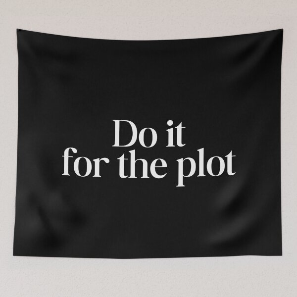 Item preview, do it for the plot motivational quotes designed and sold by SWETA HALDER.