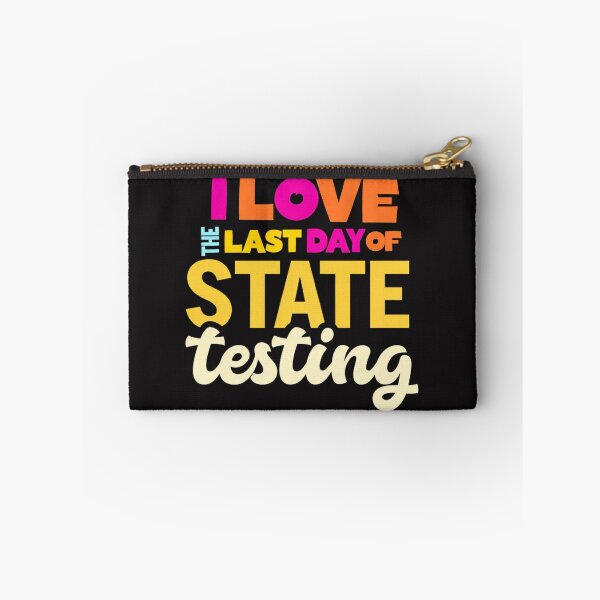 Item preview, I Love The Last Day Of State Testing Funny School Humor designed and sold by Clairenity Studio.