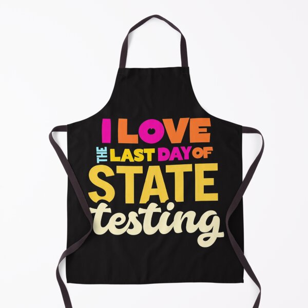 Item preview, I Love The Last Day Of State Testing Funny School Humor designed and sold by Clairenity Studio.