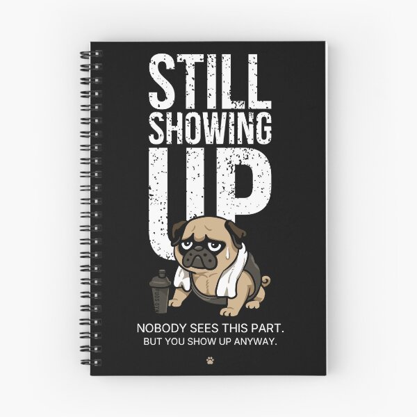 Item preview, Still Showing Up Pug designed and sold by Huebucket.