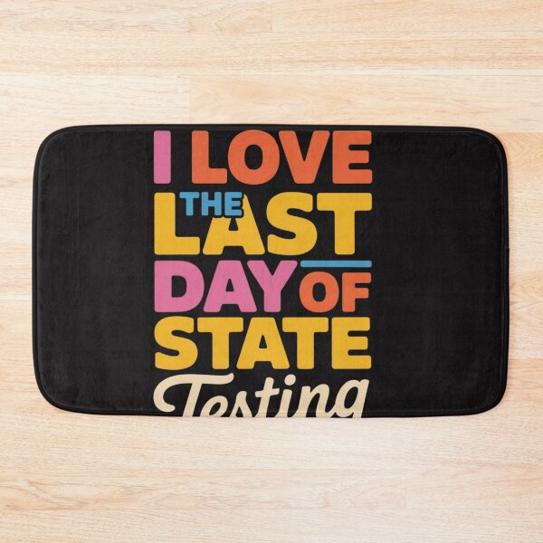 Item preview,  I Love The Last Day Of State Testing Funny School Humor designed and sold by Clairenity Studio.