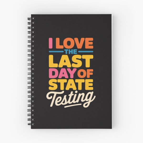Item preview, I Love The Last Day Of State Testing Funny School Humor designed and sold by Clairenity Studio.