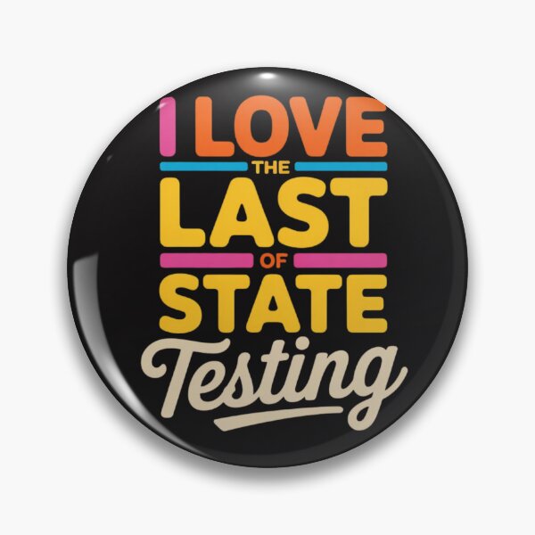 Item preview, I Love The Last Day Of State Testing Funny School Humor designed and sold by Clairenity Studio.