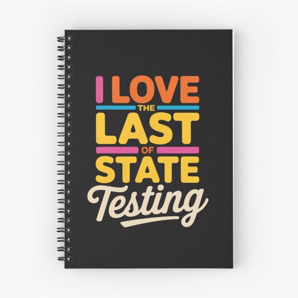 Item preview, I Love The Last Day Of State Testing Funny School Humor designed and sold by Clairenity Studio.