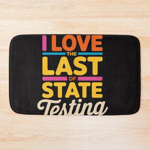 Item preview, I Love The Last Day Of State Testing Funny School Humor designed and sold by Clairenity Studio.