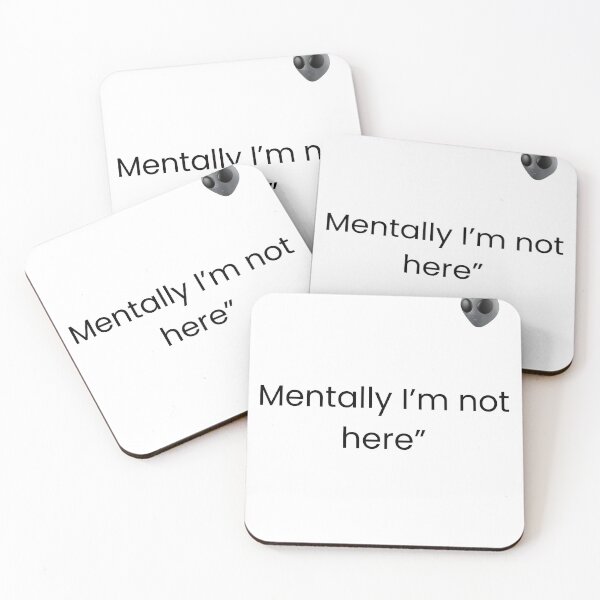 Item preview, Mentally I’m Not Here – Funny Relatable Quote designed and sold by MentalTabs.