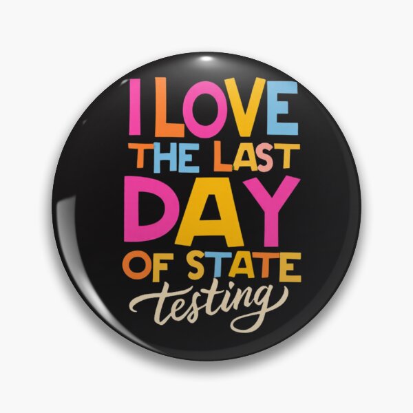 Item preview, I Love The Last Day Of State Testing Funny School Humor designed and sold by Clairenity Studio.