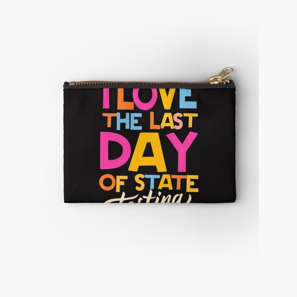 Item preview, I Love The Last Day Of State Testing Funny School Humor designed and sold by Clairenity Studio.