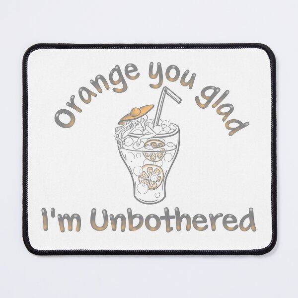 Item preview, Orange You Glad I’m Unbothered – Cute Funny Aesthetic Girl designed and sold by Samaya-.