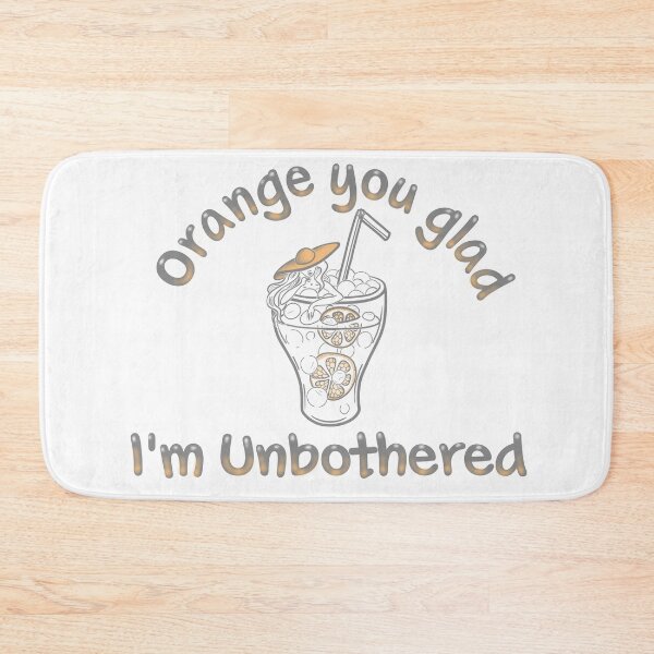 Item preview, Orange You Glad I’m Unbothered – Cute Funny Aesthetic Girl designed and sold by Samaya-.