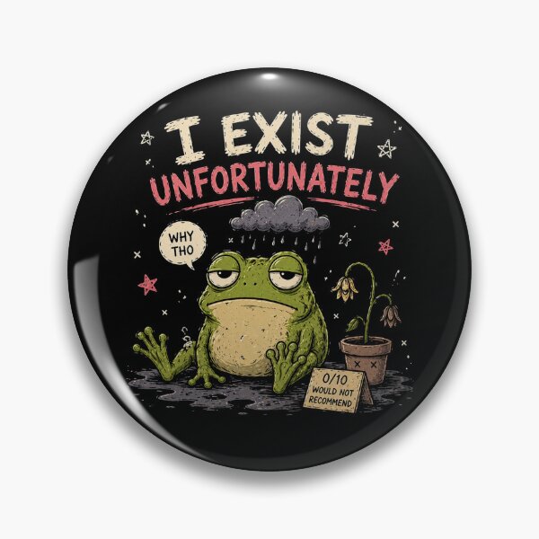 Item preview, I Exist Unfortunately Frog Funny Meme Design designed and sold by MotylekAnia.