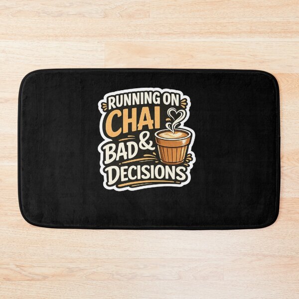 Item preview, Running on Chai and Bad Decisions Funny Indian Meme T-Shirt Design designed and sold by Artbysarmina.