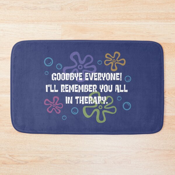 Item preview, Goodbye everyone! I'll remember you all in therapy. designed and sold by zurz..