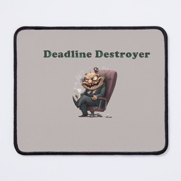 Item preview, Deadline destroyer designed and sold by Kat's Design Hub.