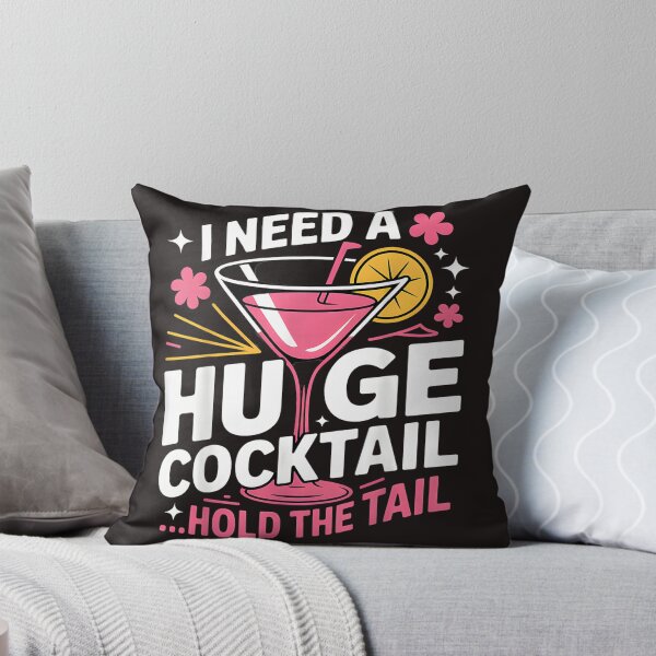 Item preview, I Need A Huge Cocktail Funny Adult Humor Party | Kawaii Drinking Meme Sarcastic Art Design designed and sold by MyTeeSh.