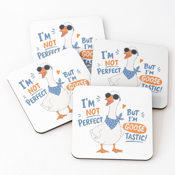 Item preview, I`m Not Perfect, But I`m Goose Tastic, Humor Sassy Goose designed and sold by Willorae.